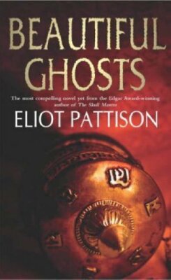 Beautiful Ghosts By Eliot Pattison. 9780099422846