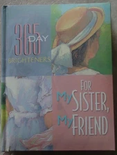 365 Day Brighteners for My Sister, My Friend by , Good Book