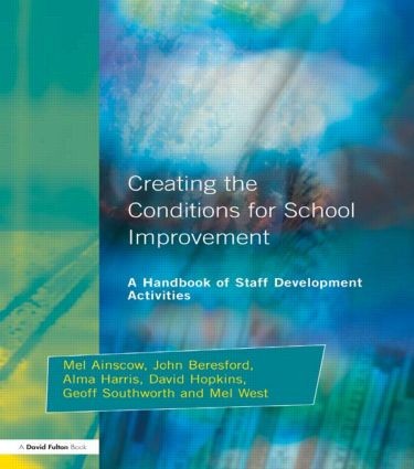 Creating the Conditions for School Improvement - 2nd Edition