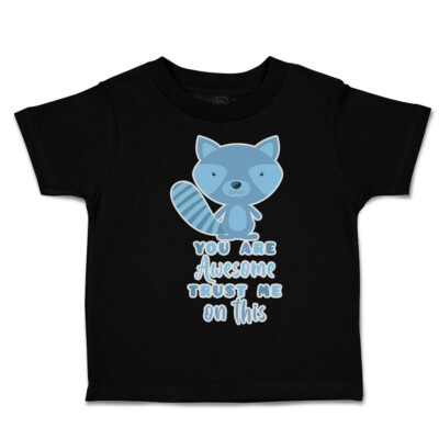 Toddler T-Shirt You Are Awesome Trust Me on This Cotton Boy & Girl Clothes