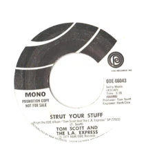Tom Scott  & The L.A. Express – Strut Your Stuff 45 RECORD RARE MONO PROMO FUNK