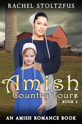 Rachel Stoltzfus Amish Country Tours Book 2 (Paperback) Amish Country Tours