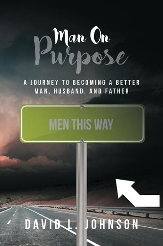 David L Johnson Man on Purpose (Paperback)