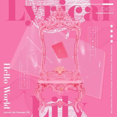 [CD] Hello World Normal Edition Lyrical Lily BRMM-10715 D4DJ Charakter Song NEU