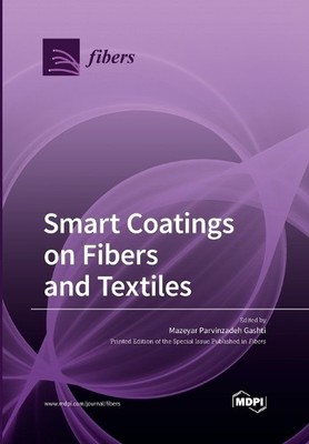 Mazeyar Parvinzadeh Gashti Smart Coatings on Fibers and Textiles (Taschenbuch)