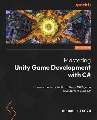 Mastering Unity Game Development with C Mohamed Essam Taschenbuch Englisch 2024