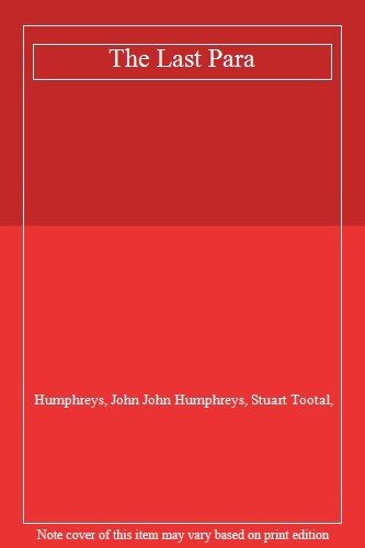 The Last Para By Humphreys, John John Humphreys, Stuart Tootal,. 9781405964258