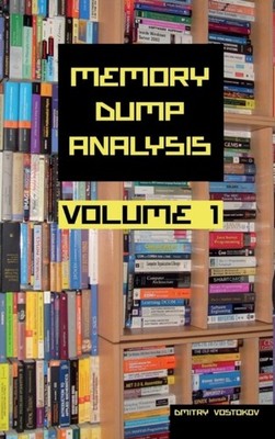 Vostokov - Memory Dump Analysis Anthology Collector's Edition Volume  - X555z