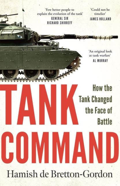 Tank Command: How the Tank Changed the Face by Bretton-Gordon H De (HB 2026) - Image 4