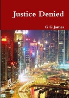 Justice Denied G G James Taschenbuch Kartoniert / Broschiert Englisch 2013