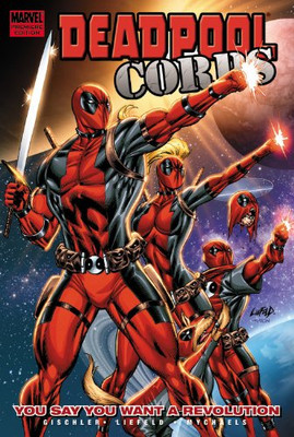 DeadPool Corps Volume 2: You Say You Want A Revolution - Victor Gischler