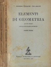 Elementi di geometria. Ad uso delle scuole medie superiori. Federigo Enriques- U
