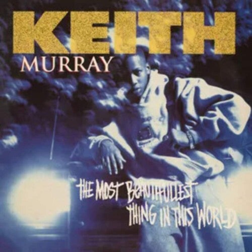 Keith Murray - The Most Beautifullest Thing In This World (30th Anniversary) - R