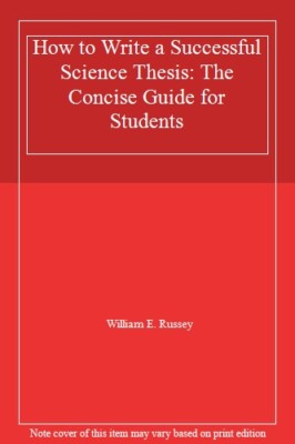 How to Write a Successful Science Thesis: The Concise Guide for 