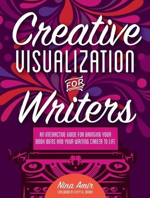 Nina Amir Creative Visualization for Writers (Taschenbuch)