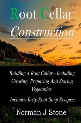 Norman J Stone Root Cellar Construction (Taschenbuch) (US IMPORT)
