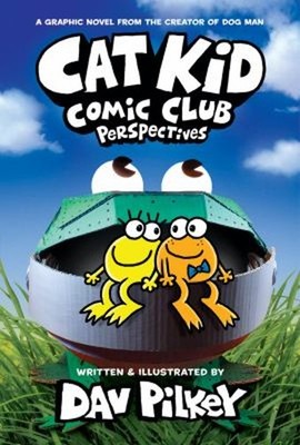 Cat Kid Comic Club: Perspectives: a Graphic Novel Cat Kid Comic C