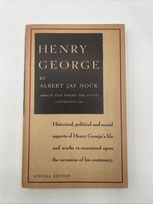 Henry George By Albert Jay Nock / 1939 Softcover Special Edition Rare