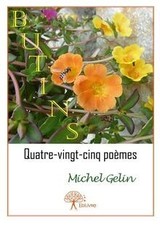 Butins - quatre-vingt-cinq po�mes by Gelin, Michel | Book | condition good