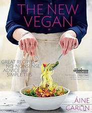 NEW VEGAN:GREAT RECIPES NO NONSENSE ADVI, Carlin, Áine