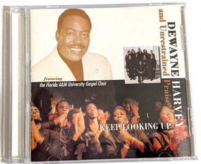Dewayne Harvey & Unrestrained Praise: Keep Looking Up (CD, 2001) *PRISTINE*