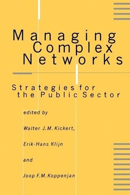 Managing Complex Networks: Strategies ... by Joop Koppenjan Paperback / softback