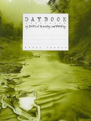 Great Source Daybooks: Critical Reading and Writing Student Edition  - GOOD