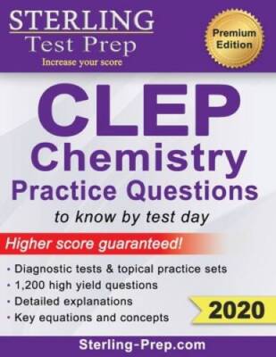 Sterling Test Prep CLEP Chemistry Practice Questions: High Yield CLEP Che - GOOD