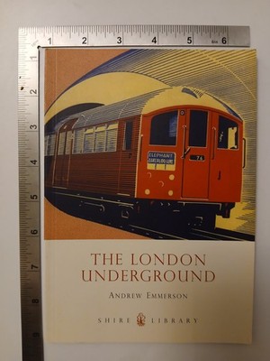 The London Underground Andrew Emmerson 2010 Taschenbuch Shire