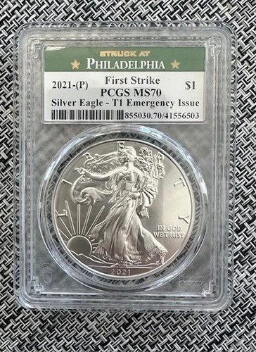 2021 P PCGS MS70 FIRST STRIKE T1 EMERGENCY ISSUE SILVER EAGLE 1OZ .999 PURE