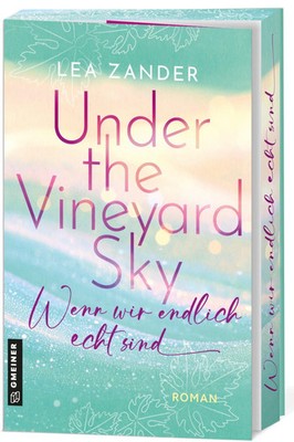Under the Vineyard Sky - Wenn wir endlich echt sind Roman Lea Zander Taschenbuch