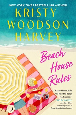 Beach House Rules by Kristy Woodson Harvey Hardcover Book