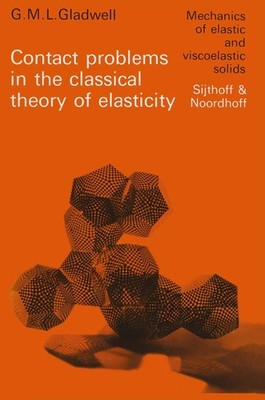 Contact Problems in the Classical Theory of Elasticity (Monographs and Textb...