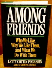 Among Friends : Who We Like, Why We Like Them and What We Do abou