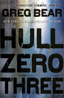 Hull Zero Three by Greg Bear (Paperback Book)