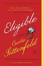Eligible: A Novel - Paperback By Sittenfeld, Curtis - GOOD
