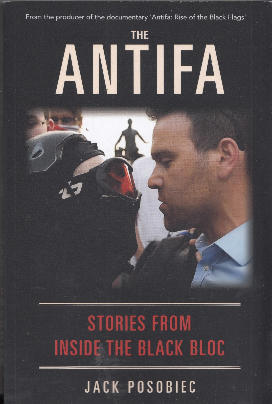 The Antifa: Stories From Inside the Black Bloc - Jack Posobiec - Acceptable -...