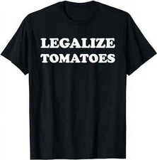 Legalize Tomatoes - Funny Marinara Tomatoe Sauce---