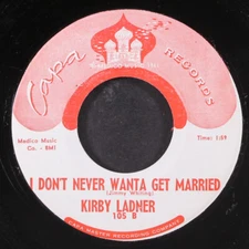 KIRBY LADNER: tail end twist / don't never wanta get married CAPA 7" Single