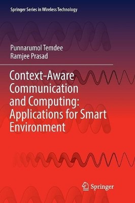 Context-Aware Communication and Computing: Applications for S... - 9783319865362