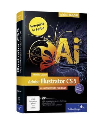 Adobe Illustrator CS5: Das umfassende Handbuch, Monika Gause