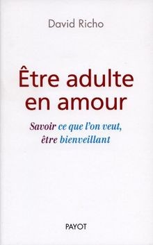 Être adulte en amour - Savoir ce que lon veut, ê... | Buch | Zustand akzeptabel