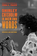 Shirley Chisholm in Her Own Words: Speeches and Writings by Zinga A. Fraser Hard