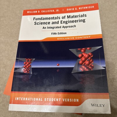 Fundamentals of Materials Science and Engineering: An Integrated Approach