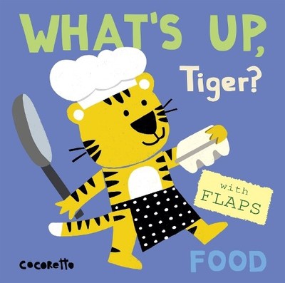 What's Up Tiger?: Food: 4 (What's Up?, 4), Child's Play