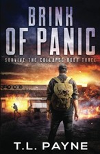 Brink of Panic: A Post-Apocalyptic EMP Survival Thriller (Survive the Collap...