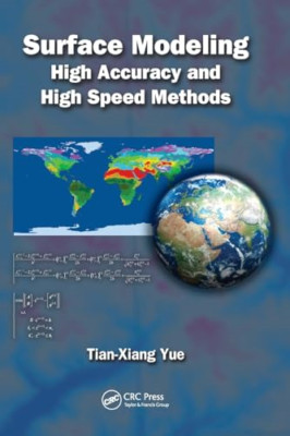 Surface Modeling: High Accuracy and High Speed Methods -  NEW Tian-Xiang Yue 201