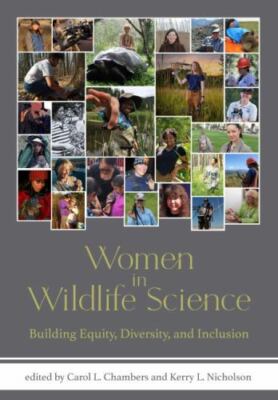 Women in Wildlife Science : Building Equity, Diversity, and Inclusion, Hardco...