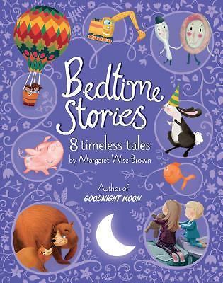 Bedtime Stories from Margaret Wise Brown: 8 Timeless Tales by Brown, Margaret Wi