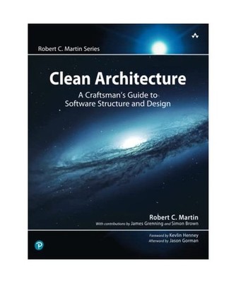 Clean Architecture: A Craftsman's Guide to Software Structure and Design: A Craf